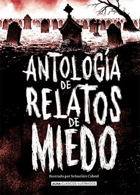 ANTOLOGÍA DE RELATOS DE MIEDO (EDICIÓN REVISADA 2021) | 9788418008986 | A.A.V.V.