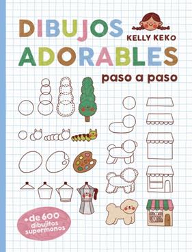 DIBUJOS ADORABLES PASO A PASO | 9780241821305 | DK
