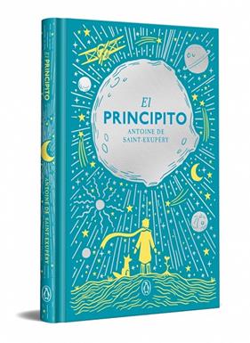 PRINCIPITO, EL (EDICIÓN ESPECIAL EN TAPA DURA) | 9788491057833 | SAINT-EXUPÉRY, ANTOINE DE