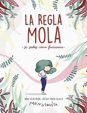 REGLA MOLA (SI SABES CÓMO FUNCIONA) | 9788417922986 | SALVIA, ANNA/TORRÓN (MENSTRUITA), CRISTINA