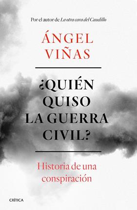 QUIÉN QUISO LA GUERRA CIVIL? | 9788491990901 | VIÑAS, ÁNGEL