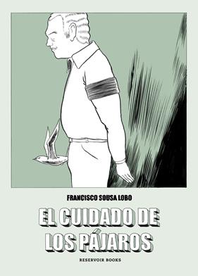 CUIDADO DE LOS PÁJAROS, EL | 9788417511647 | SOUSA LOBO, FRANCISCO