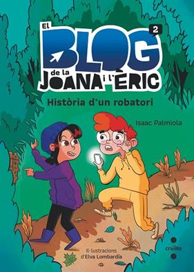 BLOG DE LA JOANA I L'ERIC.2/ HISTÒRIA D'UN ROBATORI | 9788466149518 | PALMIOLA CREUS, ISAAC