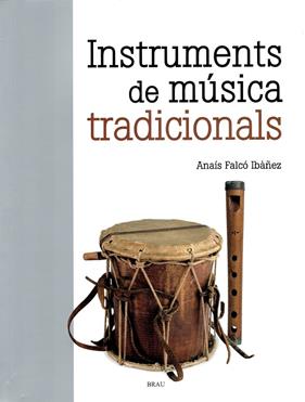 INSTRUMENTS DE MÚSICA TRADICIONALS, ELS | 9788418096396 | FALCÓ IBÀÑEZ, ANAÍS