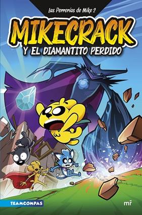 PERRERÍAS DE MIKE.2/ MIKECRACK Y EL DIAMANTITO PERDIDO | 9788427050303 | MIKECRACK