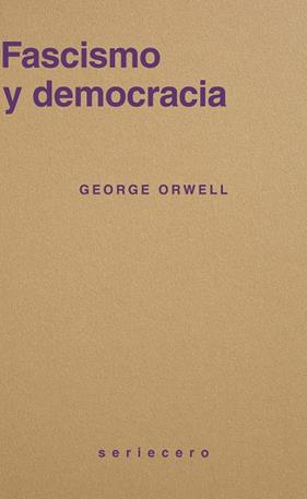 FASCISMO Y DEMOCRACIA | 9791399152128 | ORWELL, GEORGE
