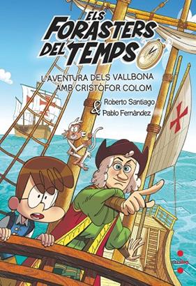 FORASTERS DEL TEMPS 18. L'AVENTURA DELS VALLBONA AMB CRISTÒFOR COLOM | 9788466158183 | SANTIAGO, ROBERTO/FERNÁNDEZ BERROCAL, PABLO