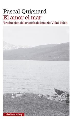 AMOR EL MAR, EL | 9788419392220 | QUIGNARD, PASCAL