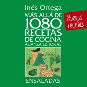 MÁS ALLÁ DE 1080 RECETAS DE COCINA. ENSALADAS | 9788420699073 | ORTEGA, INÉS
