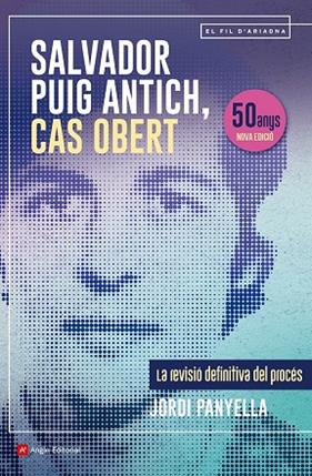 SALVADOR PUIG ANTICH, CAS OBERT | 9788410112117 | PANYELLA FERRERES, JORDI