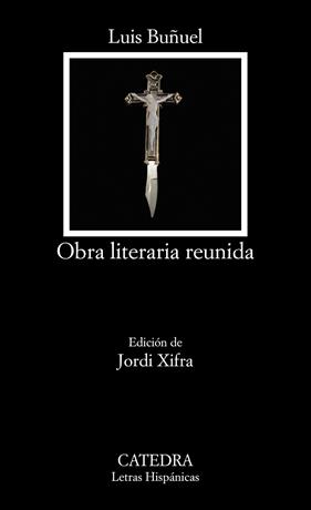 OBRA LITERARIA REUNIDA | 9788437643809 | BUÑUEL, LUIS