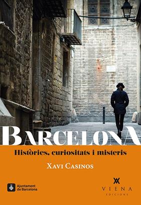 BARCELONA. HISTÒRIES, CURIOSITATS I MISTERIS | 9788483309056 | CASINOS, XAVI