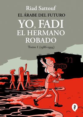 ÁRABE DEL FUTURO 1. YO, FADI, EL HERMANO ROBADO | 9788419981257 | SATTOUF, RIAD