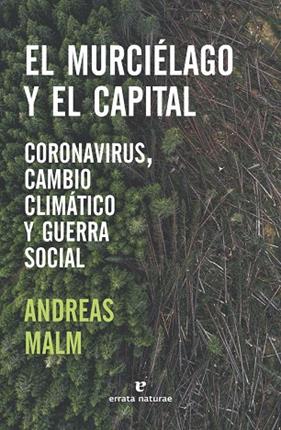 MURCIÉLAGO Y EL CAPITAL, EL | 9788417800680 | MALM, ANDREAS
