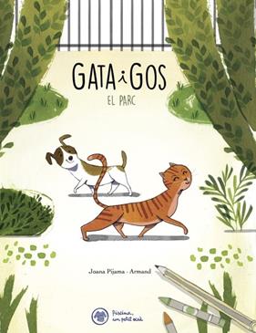GATA I GOS 1. EL PARC | 9788412785937 | PIJAMA, JOANA/ ARMAND