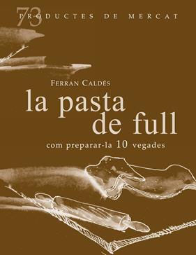 PASTA DE FULL (PRODUCTES DE MERCAT) | 9788412531664 | CALDES, FERRAN
