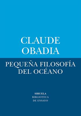 PEQUEÑA FILOSOFÍA DEL OCÉANO | 9788410415713 | OBADIA, CLAUDE