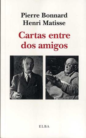 CARTAS ENTRE DOS AMIGOS | 9788412200911 | BONNARD, PIERRE/ MATISSE, HENRI