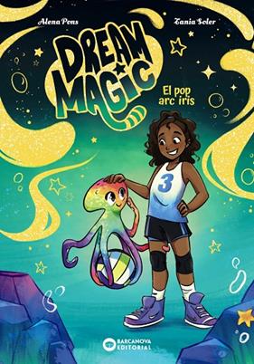 DREAM MAGIC 3. EL POP ARC IRIS  | 9788448967550 | PONS, ALENA - SOLER, TANIA