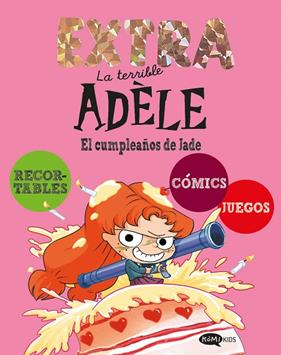 TERRIBLE ADÈLE EXTRA 2. EL CUMPLEAÑOS DE JADE | 9791387744267 | MR TAN