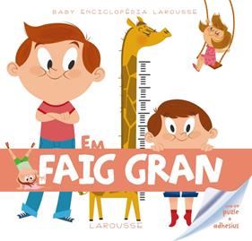 BABY ENCICLOPEDIA. EM FAIG GRAN | 9788415785378 | LAROUSSE EDITORIAL