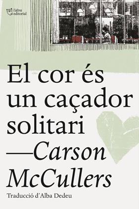 COR ÉS UN CAÇADOR SOLITARI, EL | 9788494655661 | MCCULLERS, CARSON