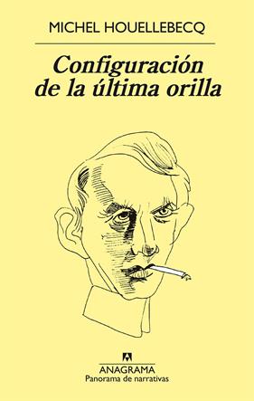 CONFIGURACIÓN DE LA ÚLTIMA ORILLA | 9788433979599 | HOUELLEBECQ, MICHEL