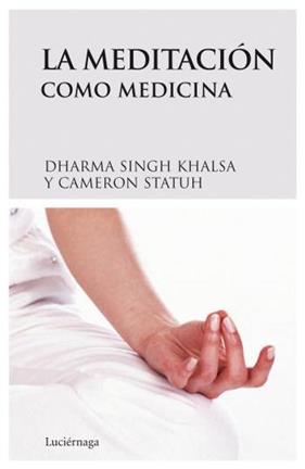 MEDITACION COMO MEDICINA, LA | 9788489957954 | SINGH KHALSA-STAUTH