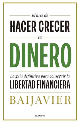 ARTE DE HACER CRECER TU DINERO, EL | 9788418798603 | BAIJAVIER