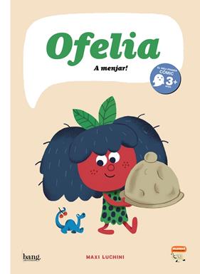 OFELIA A MENJAR ( COMIC +3) | 9788418101274 | LUCHINI, MAXI