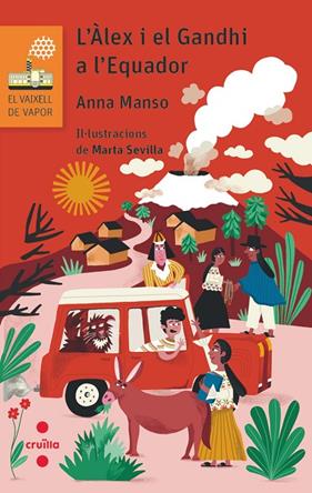 ALEX I EL GANDHI A L'EQUADOR, L' | 9788466156325 | MANSO MUNNÉ, ANNA