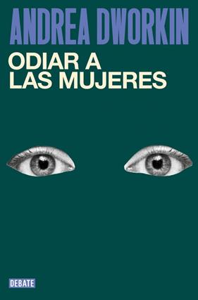 ODIAR A LAS MUJERES | 9791387904296 | DWORKIN, ANDREA