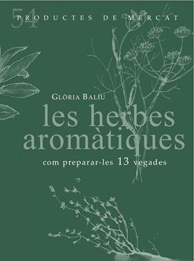 HERBES AROMÀTIQUES, LES (PRODUCTES DE MERCAT) | 9788494487934 | BALIU, GLÒRIA