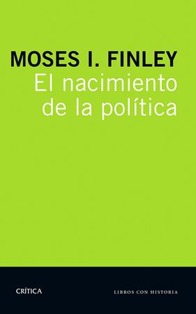 NACIMIENTO DE LA POLÍTICA, EL | 9788498929218 | FINLEY, MOISES I.