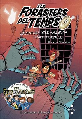 FORASTERS DEL TEMPS.2 /AVENTURA DEL'S VALLBONA I L'ULTIM CAVALLER, L'.(ELS FORASTERS DEL TEMPS) | 9788466141161 | SANTIAGO, ROBERTO