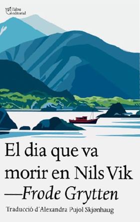 DIA QUE VA MORIR EN NILS VIK, EL | 9791387672324 | GRYTTEN, FRODE