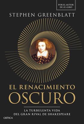 RENACIMIENTO OSCURO, EL | 9788491998143 | GREENBLATT, STEPHEN