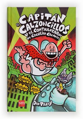 CAPITAN CALZONCILLOS Y EL CONTRAATAQUE DE COCOLISO CACAPIPI, EL | 9788467551914 | PILKEY, DAV