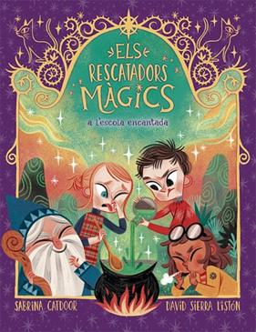 ELS RESCATADORS MAGICS 3. A L'ESCOLA ENCANTADA | 9788424666903 | CATDOOR, SABRINA