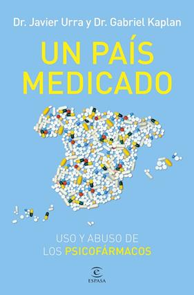 UN PAÍS MEDICADO | 9788467076851 | URRA, JAVIER/KAPLAN, GABRIEL
