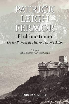 ULTIMO TRAMO (BOLSILLO), EL | 9788492966929 | LEIGH FERMOR, PATRICK
