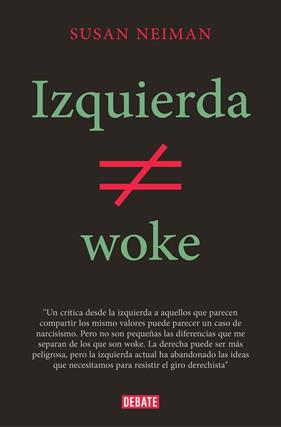 IZQUIERDA NO ES WOKE | 9788419642349 | NEIMAN, SUSAN