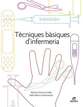 TÈCNIQUES BÀSIQUES D?INFERMERIA | 9788413215730 | GÓMEZ ARRIBAS, ROBERTO/BLASCO COLMENAREJO, BELÉN