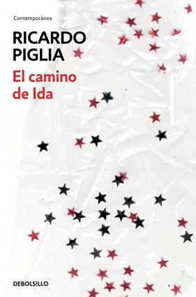 CAMINO DE IDA, EL | 9788490624371 | PIGLIA, RICARDO