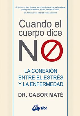 CUANDO EL CUERPO DICE "NO" | 9788484458296 | MATÉ, GABOR