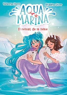 AQUA MARINA.5/ EL RESCAT DE LA SELKIE | 9788424671914 | ISERN, SUSANNA