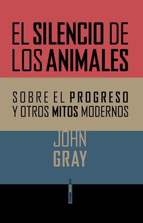 SILENCIO DE LOS ANIMALES, EL | 9788415601357 | GRAY, JOHN
