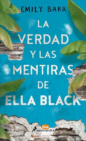 VERDAD Y LAS MENTIRAS DE ELLA BLACK, LA | 9788416555062 | BARR, EMILY