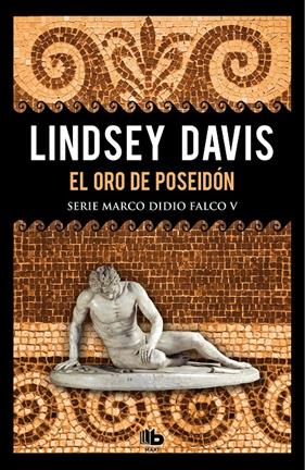 ORO DE POSEIDÓN (SERIE MARCO DIDIO FALCO 5), EL | 9788490708088 | DAVIS, LINDSEY