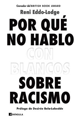 POR QUÉ NO HABLO CON BLANCOS SOBRE RACISMO | 9788499429571 | EDDO-LODGE, RENI